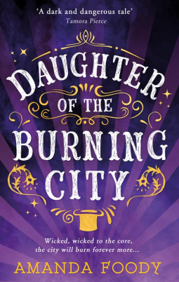 Daughter of the Burning City by Amanda Foody