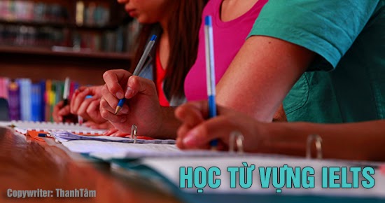 cách học từ vựng IELTS hiệu quả