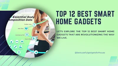 Top 12 Best Smart Home Gadgets