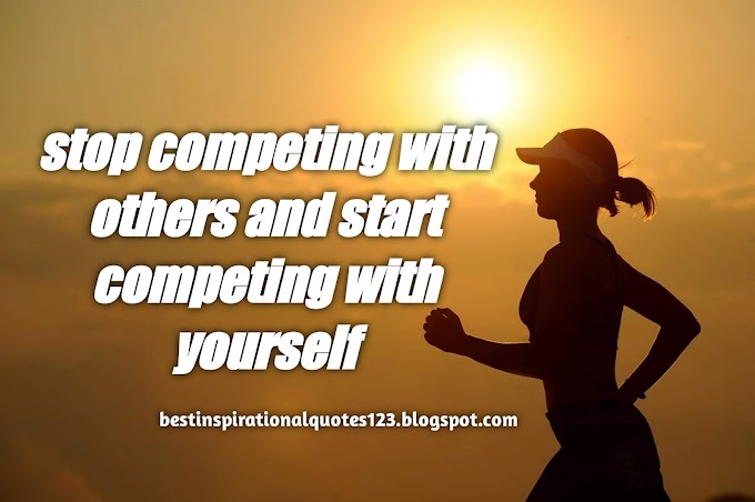 Stop competing with others Awesome Quotes