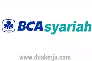 Lowongan Kerja Bank BCA Syariah Terbaru 2019