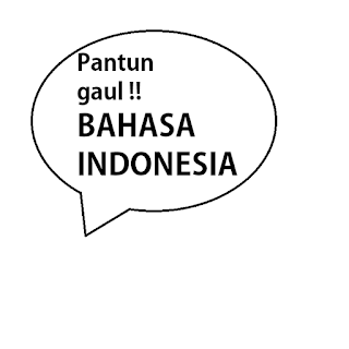 pantun gaul bahasa indonesia