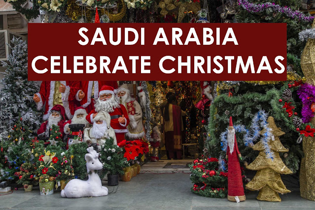 Saudi Arabia Celebrate Christmas