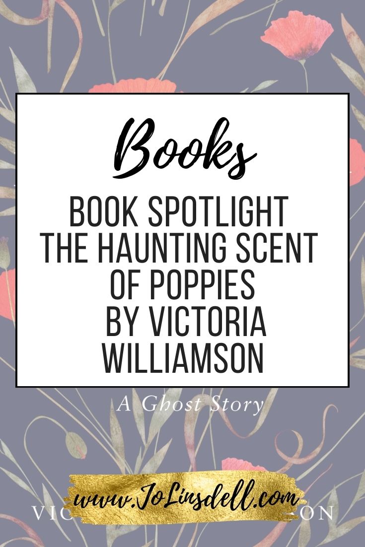 Book Spotlight The Haunting Scent of Poppies by Victoria Williamson