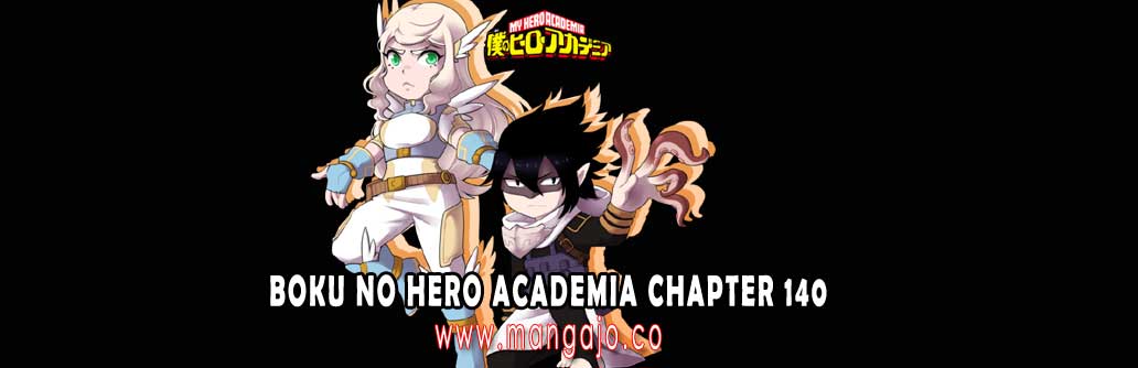 Boku no Hero Academia Chapter 140 Update_Spoiler My Hero Academia 141_mangajo 142