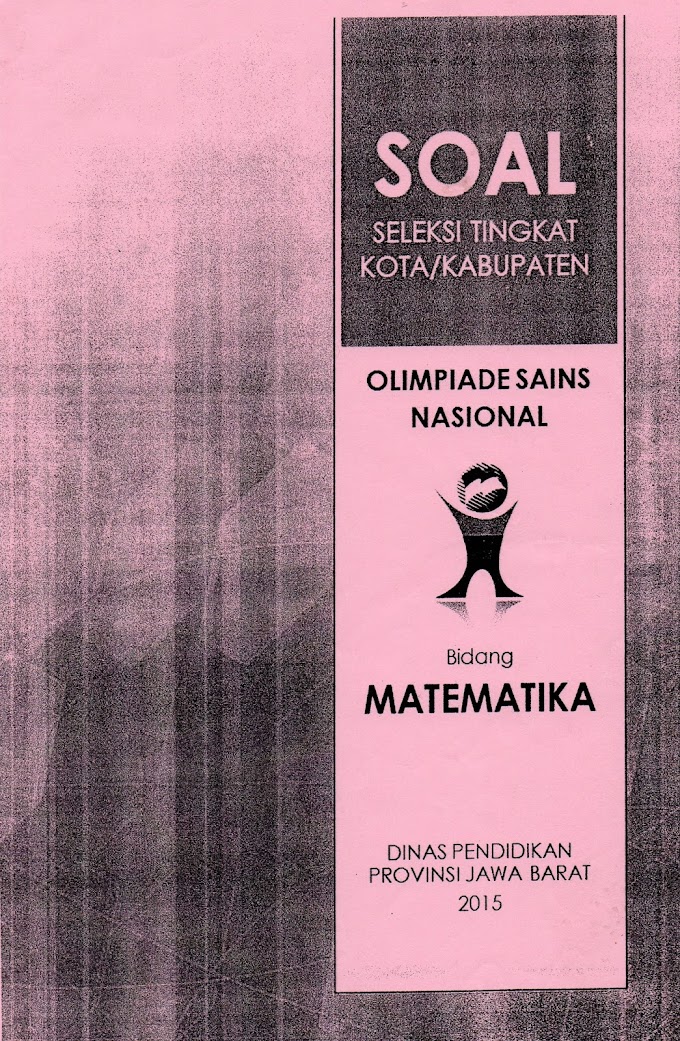 Soal Olimpiade Matematika Tingkat Kota/Kabupaten Tahun 2015