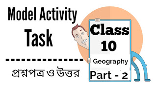 Model Activity Task Class 10 Geography Question and Answers Part 2
