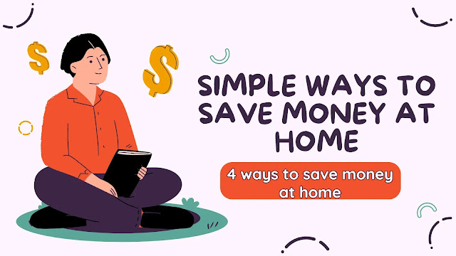 simple ways to save money at home