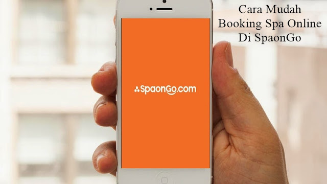 Cara Mudah Booking Spa Online Di SpaonGo