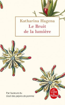 Le bruit de la lumière. Katharina Hagena