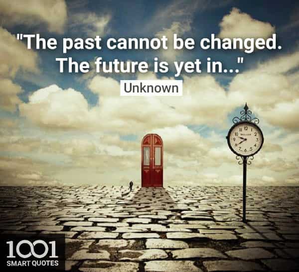 Unknow-quotes-time-sayings-future-last-change-life
