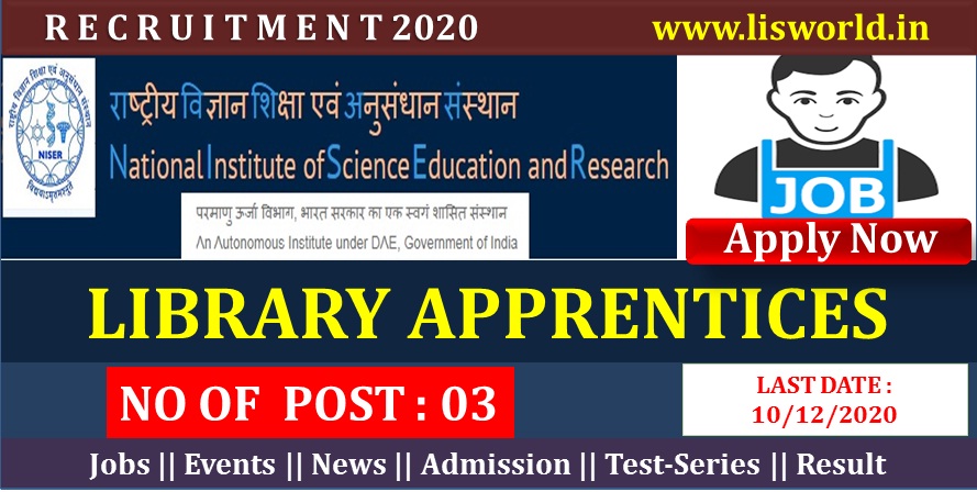  Recruitment For Library Apprentices (03 Post ) at NISER, Bhubaneswar
