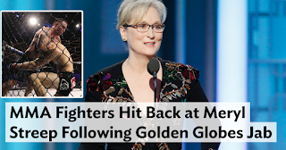 MMA Fighters Hit Back at Meryl Streep Following Golden Globes Jab 