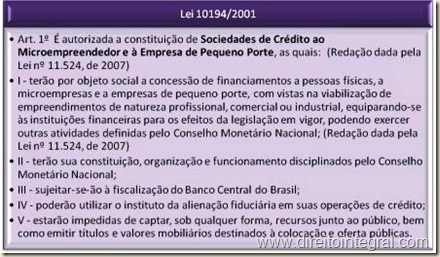 Lei 10194/2001 - Sociedades de Crédito ao Microempreendedor - SCM. Possibilidade de Demandar no Juizado Especial Estadual.