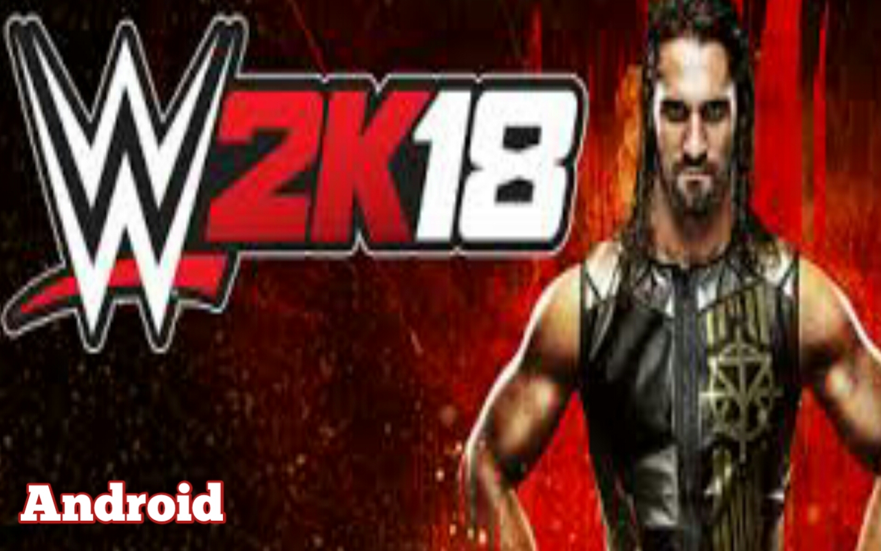 wwe 2k18 download game for android full game - Techz explore