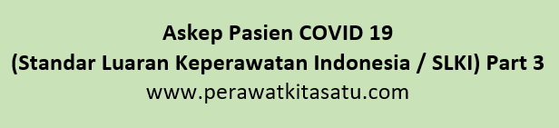 Standar Luaran Keperawatan Indonesia / SLKI Pasien dengan diagnosa keperawatan COVID