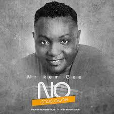 Mr. Kem Gee – No Chop Alone @naija_promo