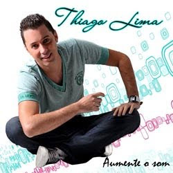 Thiago Lima - Aumente o Som 2012