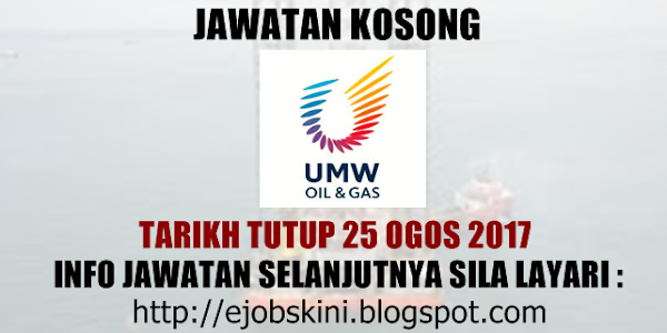 Jawatan Kosong UMW Oil & Gas Berhad - 25 Ogos 2017