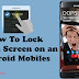 How to lock touch screen on an Android Mobiles