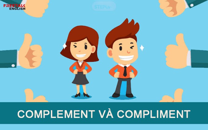 Hướng dẫn phân biệt Complement và Compliment trong tiếng Anh