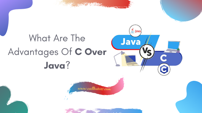 What Are The Advantages Of C Over Java?
