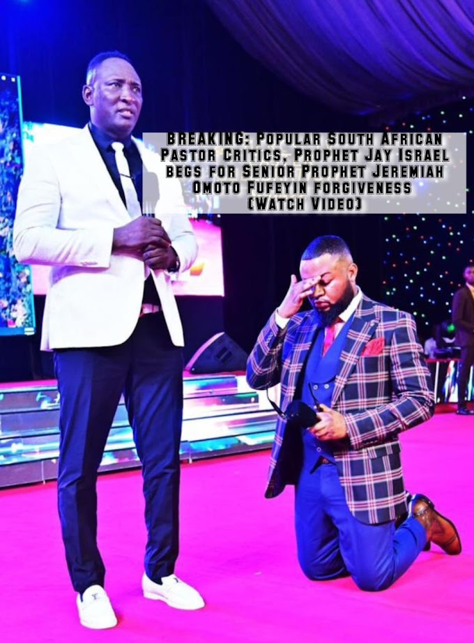 South African Prophet Jay Israel cries out to Senior Prophet Jeremiah Omoto Fufeyin of Mercy City for Forgiveness (Watch Video)