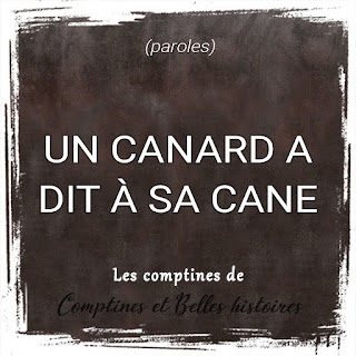 Un canard a dit à sa cane - Paroles de la comptine pour enfant