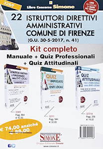 Kit completo 22 Istruttori amministrativi Comune di Firenze: Manuale-Quiz professionali-Quiz attitudinali