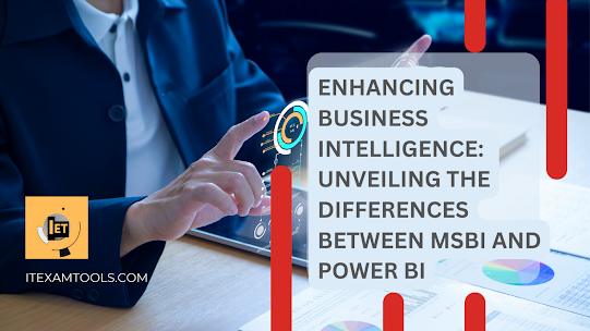 Enhancing Business Intelligence: Unveiling the Differences between MSBI and Power BI