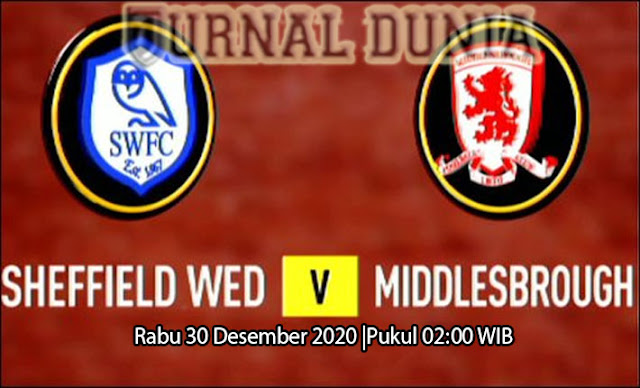 Prediksi Sheffield Wednesday vs Middlesbrough, Rabu 30 Desember 2020 Pukul 02.00 WIB