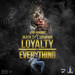 New Mixtape Alert, Seddy Hendrinx, Death B4 Dishonor, Loyalty Over Everything, Florida Boy Intertainment, New Hip Hop Music, Hip Hop Everything, Team Bigga Rankin, Promo Vatican, 