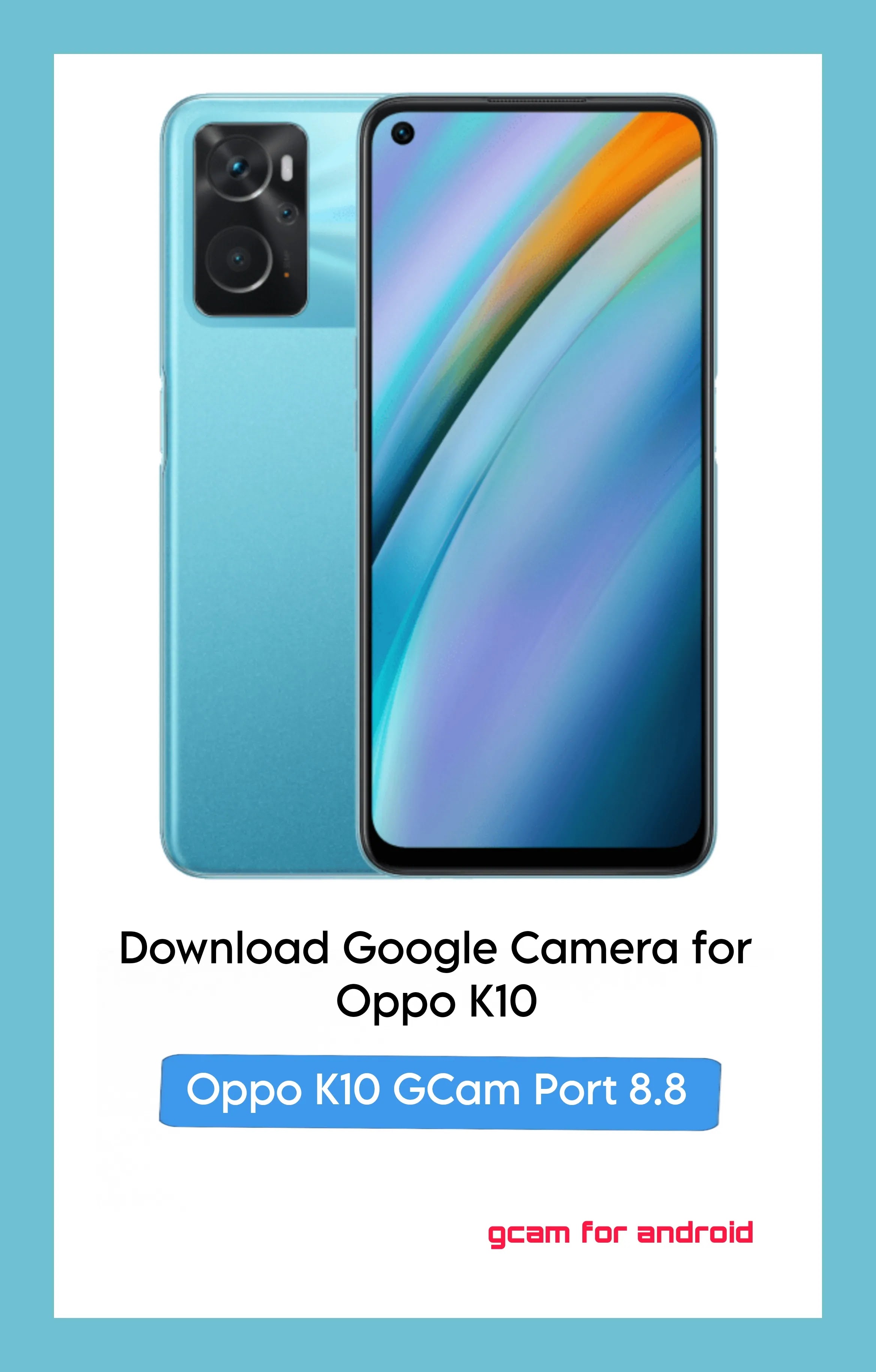 Oppo K10 Gcam port Download