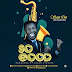 GOSPEL MUSIC: Sami Oni - So Good (Prod. By Selah Studio)