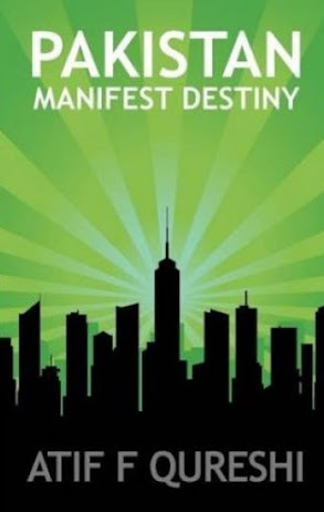Pakistan: Manifest Destiny 2009 By Atif F Qureshi