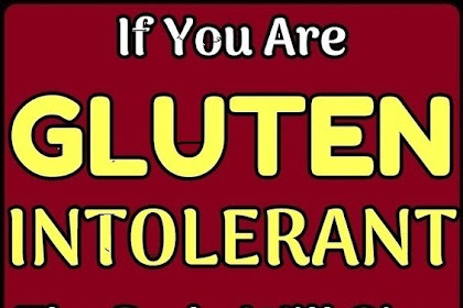 KNOW THESE: Signs You’re Gluten Intolerant, And This Is Important to Know