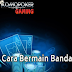 Tutorial Bermain Bandar Ceme Online