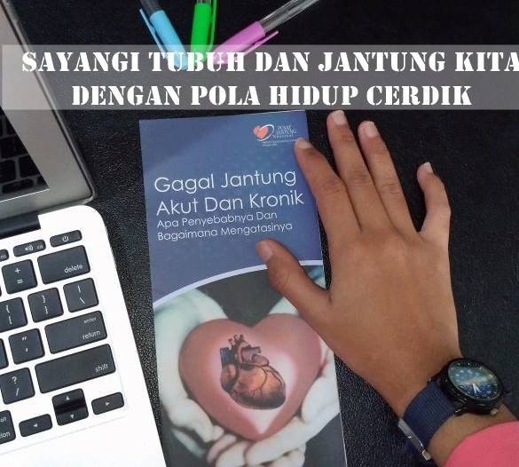 Sayangi Tubuh dan Jantung Kita dengan Pola Hidup CERDIK