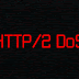 8 New HTTP/2 Implementation Flaws Expose Websites to DoS Attacks