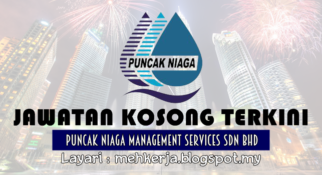 Jawatan Kosong di Puncak Niaga Management Services Sdn Bhd 