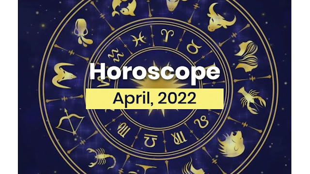 Monthly Horoscope April 2022