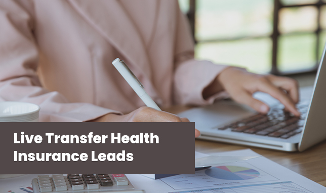 Live Transfer Health Insurance Leads