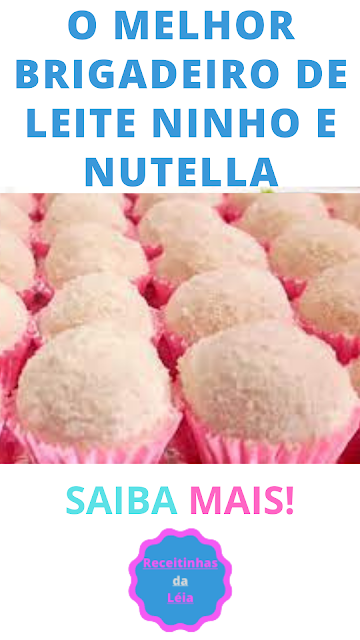 O MELHOR BRIGADEIRO DE LEITE NINHO E NUTELLA