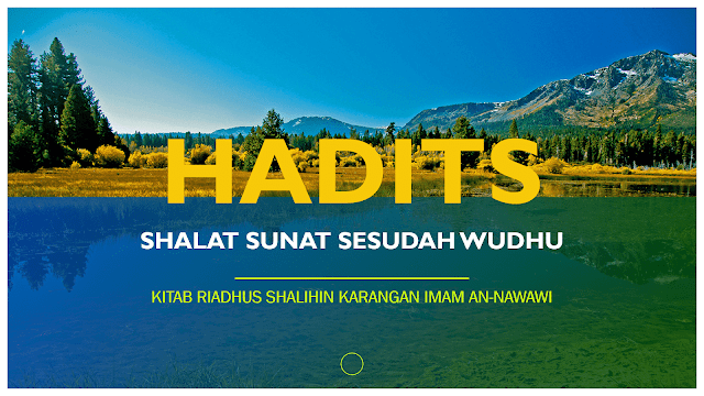 HADITS SHALAT SUNAT SESUDAH WUDHU'