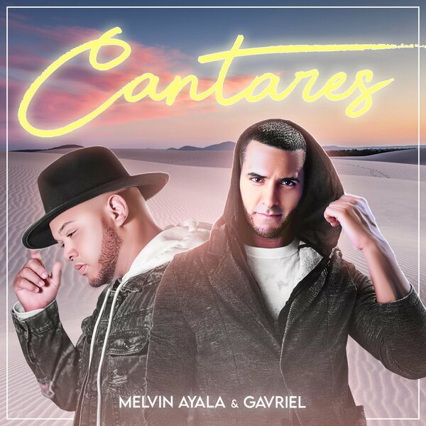 Melvin Ayala – Cantares (Feat.Gavriel) (Single) 2020