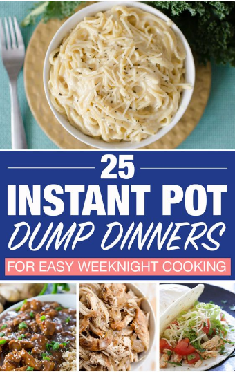 25 Delicious Instant Pot Dump Dinners for Easy Weeknight Meals