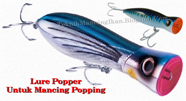 Umpan Popper Untuk Mancing Popping
