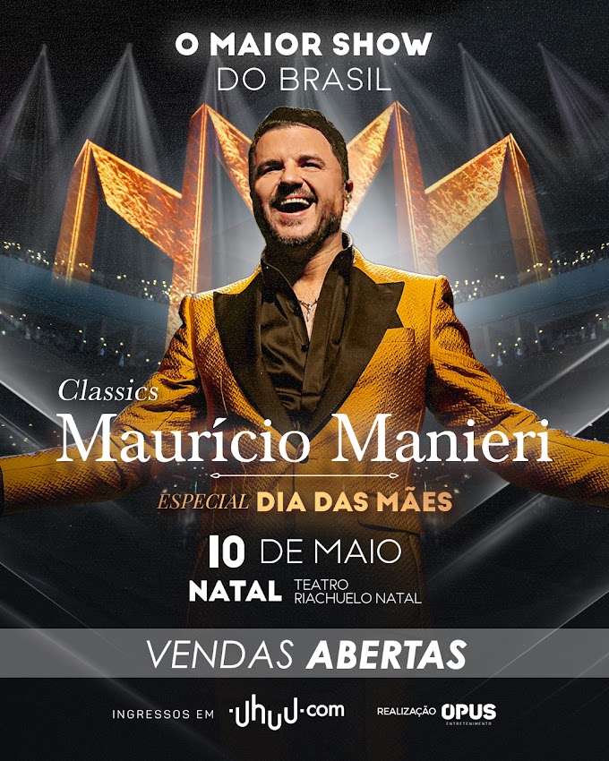 10/05/2024 Show do Maurício Manieri em Natal [Teatro Riachuelo]