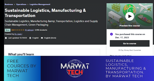 Sustainable Logistics, Manufacturing & Transportation. By Marwat Tech