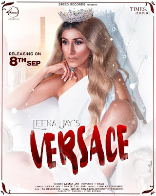 Versace Lyrics - Leena Jay Ft Fraze  Versace Lyrics In English  Versace Lyrics In Hindi  Versace Lyrics In Punjabi